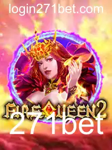Descubra o Fascinante Mundo de FireQueen2: O Jogo Que Está Conquistando 271bet